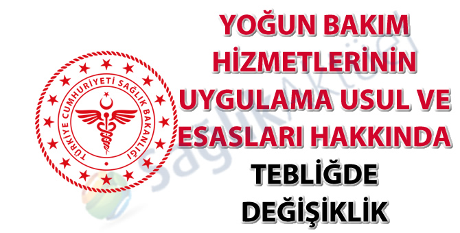 Yoğun Bakım Hizmetlerinin Uygulama Usul ve Esasları Hakkında Tebliğde Değişiklik-21.08.2020