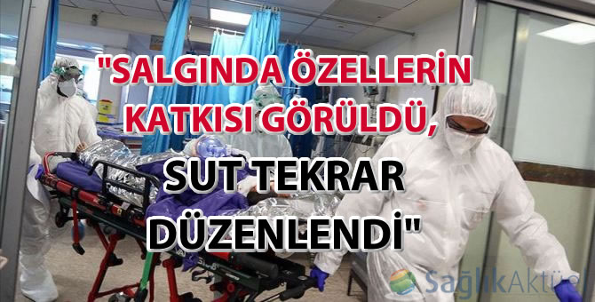 "Salgında özellerin katkısı görüldü, SUT tekrar düzenlendi"