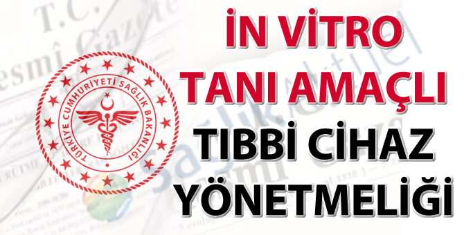 İn Vitro Tanı Amaçlı Tıbbi Cihaz Yönetmeliği