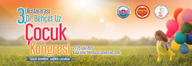 İzmir'de "3. Uluslararası Dr. Behçet Uz Çocuk Kongresi" düzenlenecek