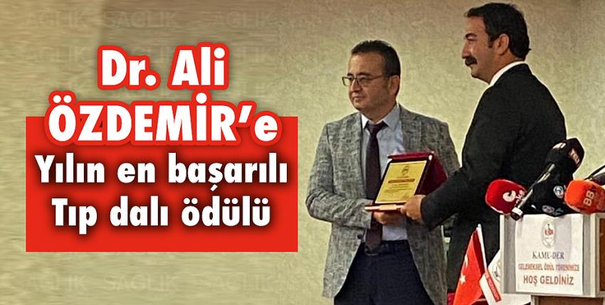 Dr. Ali Özdemir'e ''Yılın En Başarılı Tıp Dalı Ödülü''