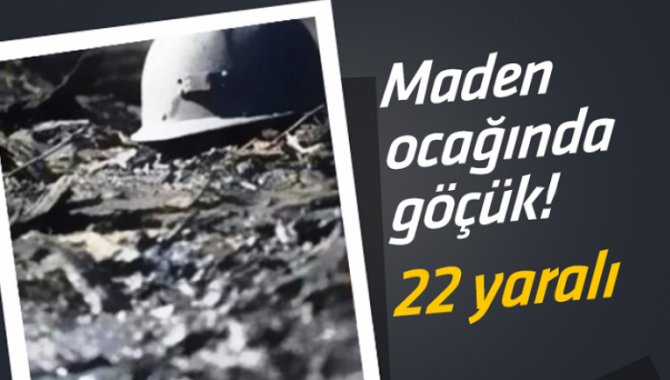 İzmir'de maden ocağındaki göçükte 22 işçi yaralandı