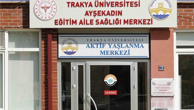 Trakya Üniversitesinde Ayşekadın Aile Sağlığı Merkezi açılacak