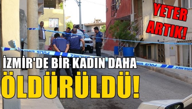 İzmir'de bir kadın, kocası tarafından öldürüldü