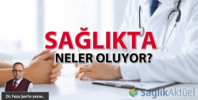 Sağlıkta Neler Oluyor?