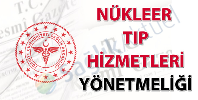 Nükleer Tıp Hizmetleri Yönetmeliği