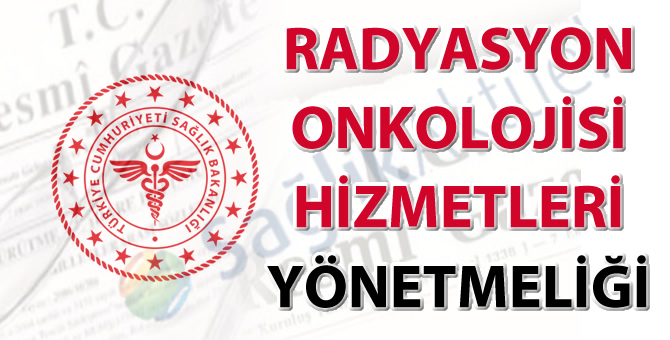 Radyasyon Onkolojisi Hizmetleri Yönetmeliği