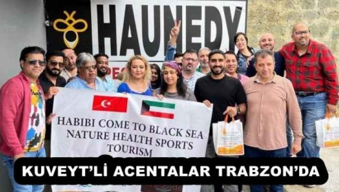 Kuveyt'ten turizmcilerin Trabzon'u ziyaretinde sağlık ve spor turizmi ele alındı