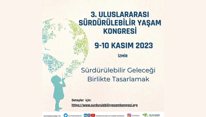 "3. Uluslararası Sürdürülebilir Yaşam Kongresi" 9-10 Kasım'da İzmir'de yapılacak