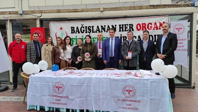 Edirne'de vatandaşlar organ bağışı konusunda bilgilendirildi