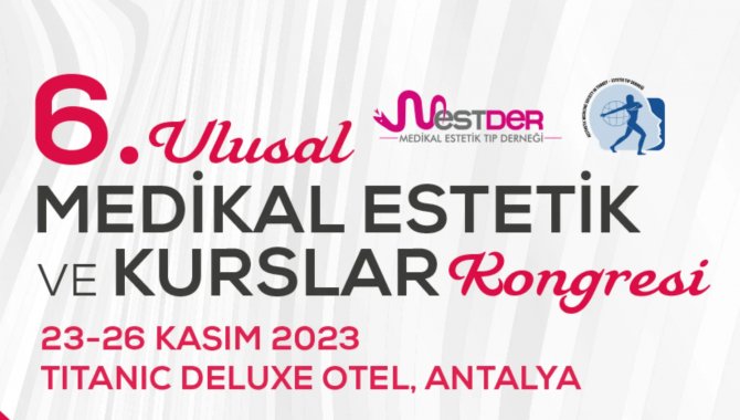 Antalya'da "6. Medikal Ulusal Estetik Kongresi" başladı