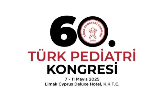 60. Türk Pediatri Kongresi KKTC'de düzenlenecek