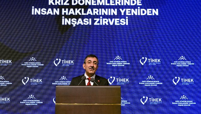 Cumhurbaşkanı Yardımcısı Yılmaz, "Kriz Dönemlerinde İnsan Haklarının Yeniden İnşası Zirvesi"nde konuştu: