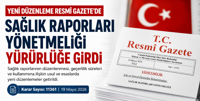 Sağlık Raporları Yönetmeliği (Karar Sayısı: 11361)