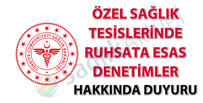 Özel Sağlık Tesislerinde Ruhsata Esas Denetimler