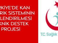 Türkiye’de Kan Tedarik Sisteminin Güçlendirilmesi