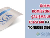 Ödeme Komisyonunun Çalışma Usul ve Esasları Hakkında Yönerge Değişikliği