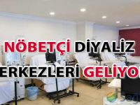 Nöbetçi diyaliz merkezleri geliyor