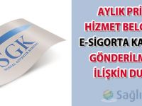 Aylık prim ve hizmet belgesinin E-Sigorta kanalıyla gönderilmesine ilişkin duyuru