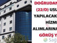 Doğrudan Temin (22/d) Usulü İle Yapılacak Mal ve Hizmet Alımlarına İlişkin görüş yazısı