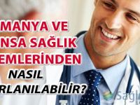 Almanya ve Fransa sağlık sistemlerinden nasıl yararlanılabilir?