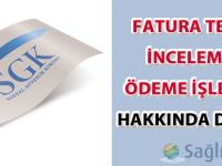 Fatura Teslim, İnceleme Ve Ödeme İşlemleri Hakkında Duyuru