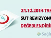 24.12.2014 tarihli SUT revizyonunun değerlendirilmesi