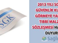 2013 Yılı Sosyal Güvenlik Kurumu Görmeye Yardımcı Tıbbi Malzeme Sözleşmesi Hakkında Duyuru