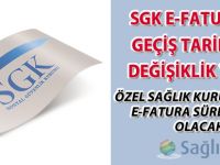 SGK E-Fatura'ya geçiş tarihinde değişiklik yaptı!