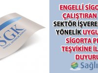 Engelli Sigortalı Çalıştıran Özel Sektör İşverenlerine Yönelik Uygulanan Sigorta Primi Teşvikine İlişkin Duyuru