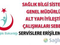 Sağlık Bakanlığı Sağlık Bilgi Sistemleri Genel Müdürlüğü alt yapı iyileştirme çalışmaları