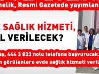 Evde sağlık hizmetleri nasıl verilecek