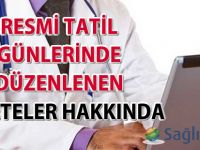 Resmi Tatil Günlerinde Düzenlenen Reçeteler Hakkında