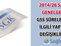 2014/26 sayılı Genelgede GSS süreleriyle ilgili yapılan değişiklikler