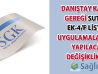 Danıştay kararı gereği SUT eki EK-4/F listesi uygulamalarında yapılacak değişiklikler