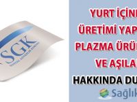 Yurt İçinde Üretimi Yapılan Plazma Ürünleri Ve Aşılar Hakkında Duyuru