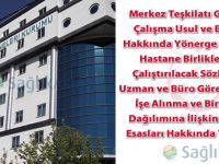 Kamu Hastane Birliklerinde Çalıştırılacak Sözleşmeli Uzman ve Büro Görevlilerinin İşe Alınma ve Birliklere Dağılımına İlişkin Usul ve Esaslar