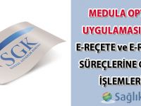 MEDULA_Optik e-reçete ve e-rapor süreçlerine geçiş işlemleri hakkında güncelleme duyurusu