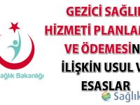 Gezici Sağlık Hizmeti Planlaması ve Ödemesine İlşkin Usul Ve Esaslar