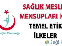 Sağlık Meslek Mensupları İçin Temel Etik İlkeler