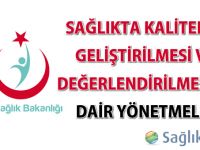 Sağlıkta Kalitenin Geliştirilmesi ve Değerlendirilmesine Dair Yönetmelik