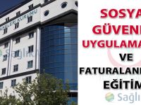 Sosyal Güvenlik Uygulamaları ve Faturalandırma Eğitimi