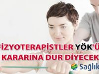 Fizyoterapistler YÖK'ün kararına DUR diyecek!