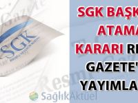 SGK Başkanı atama kararı Resmi Gazete'de yayımlandı