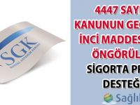 4447 Sayılı Kanunun Geçici 15 inci Maddesinde Öngörülen Sigorta Primi Desteği