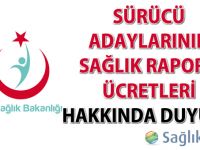 Sürücü Adaylarının Sağlık Raporu Ücretleri hakkında duyuru