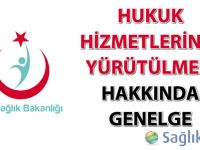 Hukuk Hizmetlerinin Yürütülmesi Genelgesi