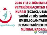 2016 yılı 2. dönem ilk defa ve yeniden açıktan atama kurası (Eczacı ve diş tabipleri ile emekli olan tabip ve uzman tabipler dahil) münhal kadrolar