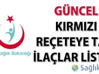 Güncel Kırmızı Reçeteye tabi ilaçlar listesi-11.07.2017