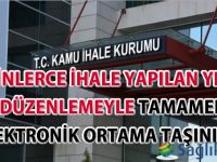 Binlerce ihale yapılan yeni düzenlemeyle tamamen elektronik ortama taşınıyor